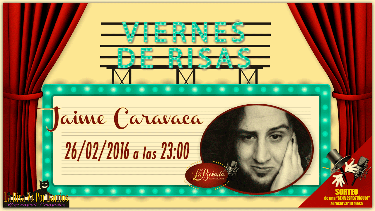 Ven a los Viernes de risas a disfrutar de Jaime Caravaca la noche del 26 de febrero a partir de las 23:00
