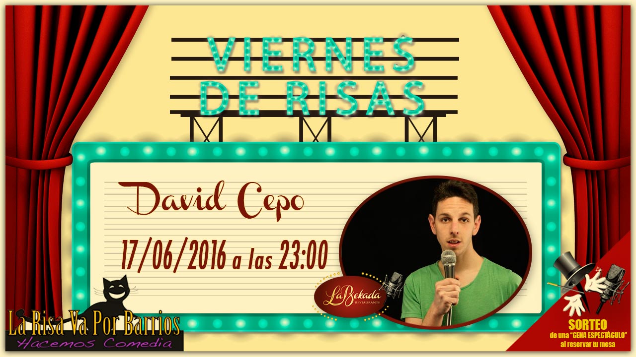 Ven a los Viernes de risas a disfrutar de David Cepo la noche del 17 de junio a partir de las 23:00