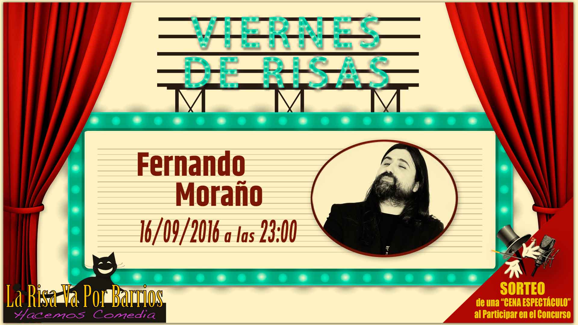 Ven a los Viernes de risas a disfrutar de Fernando Moraño la noche del 16 de septiembre a partir de las 23:00