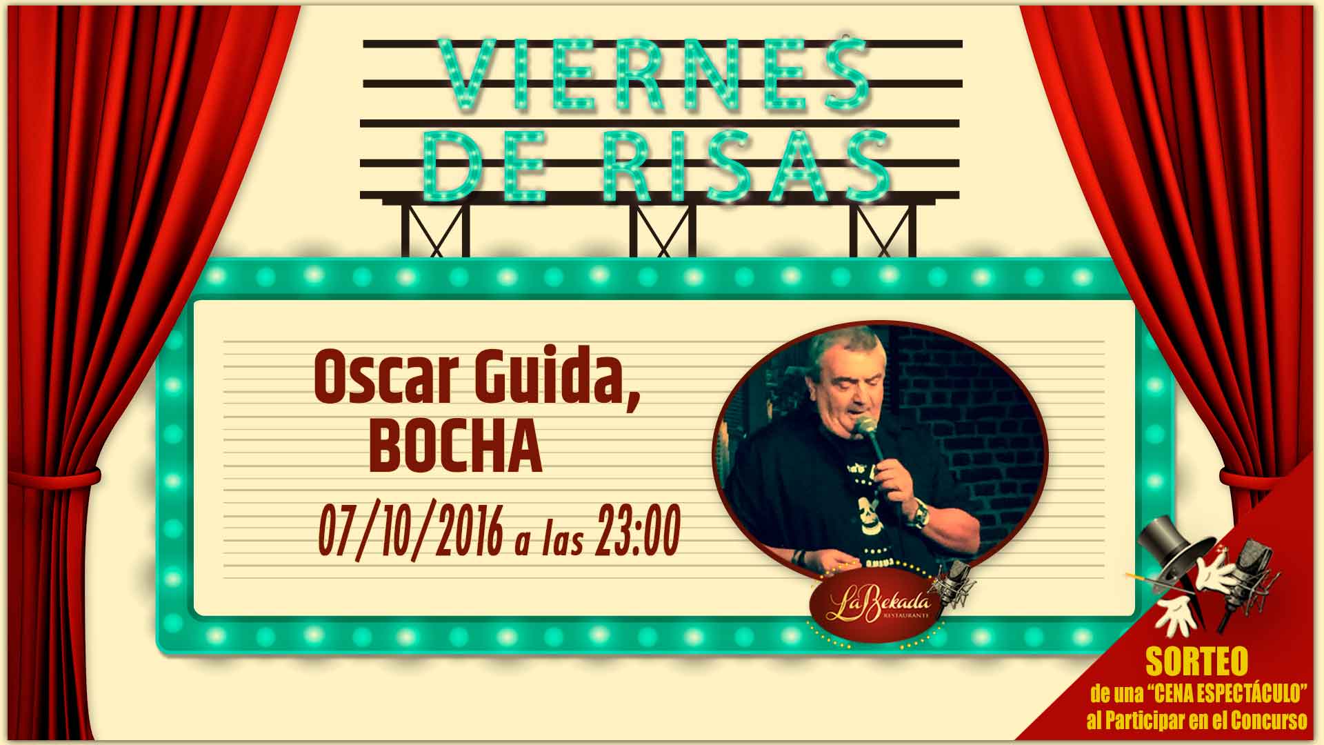 Ven a los Viernes de risas a disfrutar de Oscar Guida BOCHA la noche del 7 de octubre a partir de las 23:00